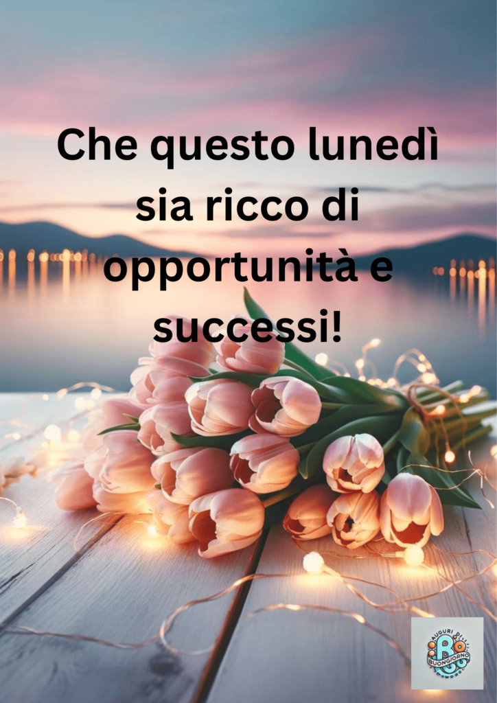 Un-mazzo-di-tulipani-rosa-su-una-superficie-di-legno-con-luci-calde-e-uno-sfondo-di-lago-al-tramonto,-accompagnato-da-un-messaggio-di-buona-fortuna-per-il-lunedì.