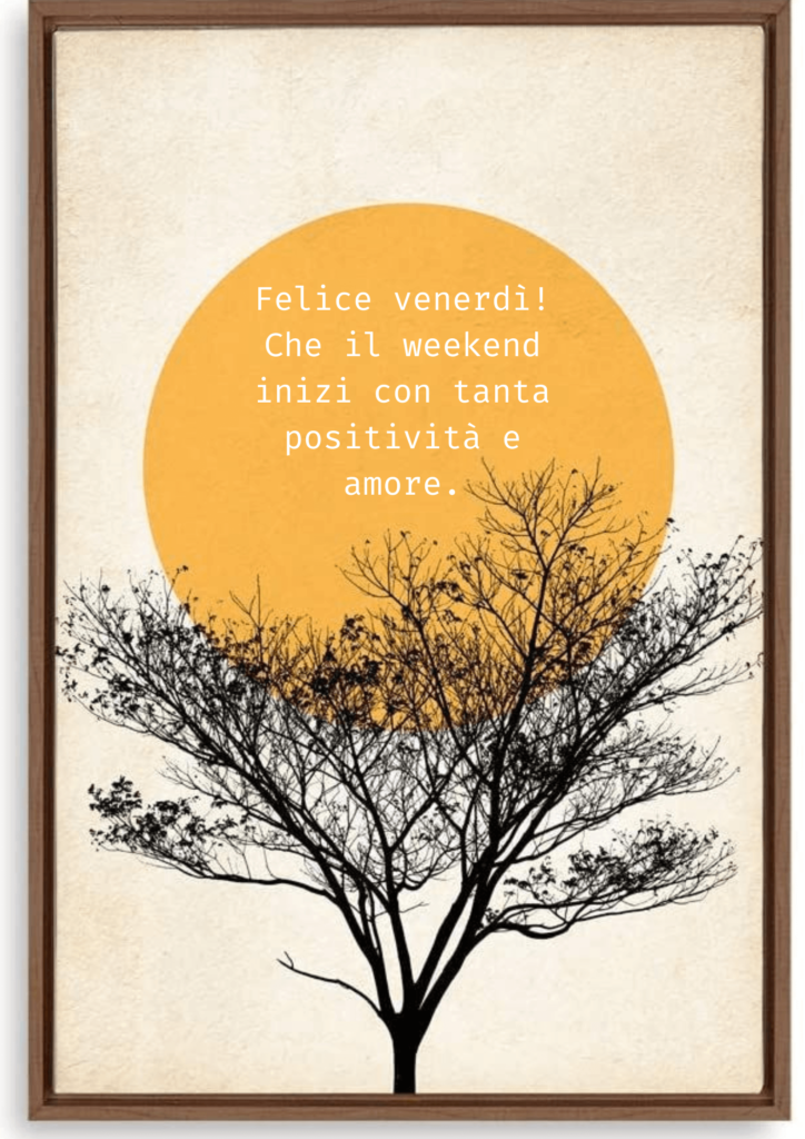 felice-venerdi-positivita-amore-albero-sole-giallo-messaggio-inspiratore
