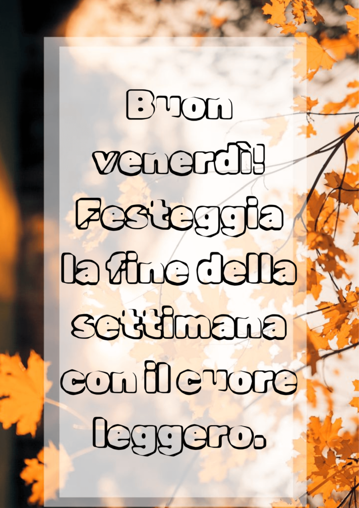 buon-venerdi-fine-settimana-cuore-leggero-foglie-autunnali