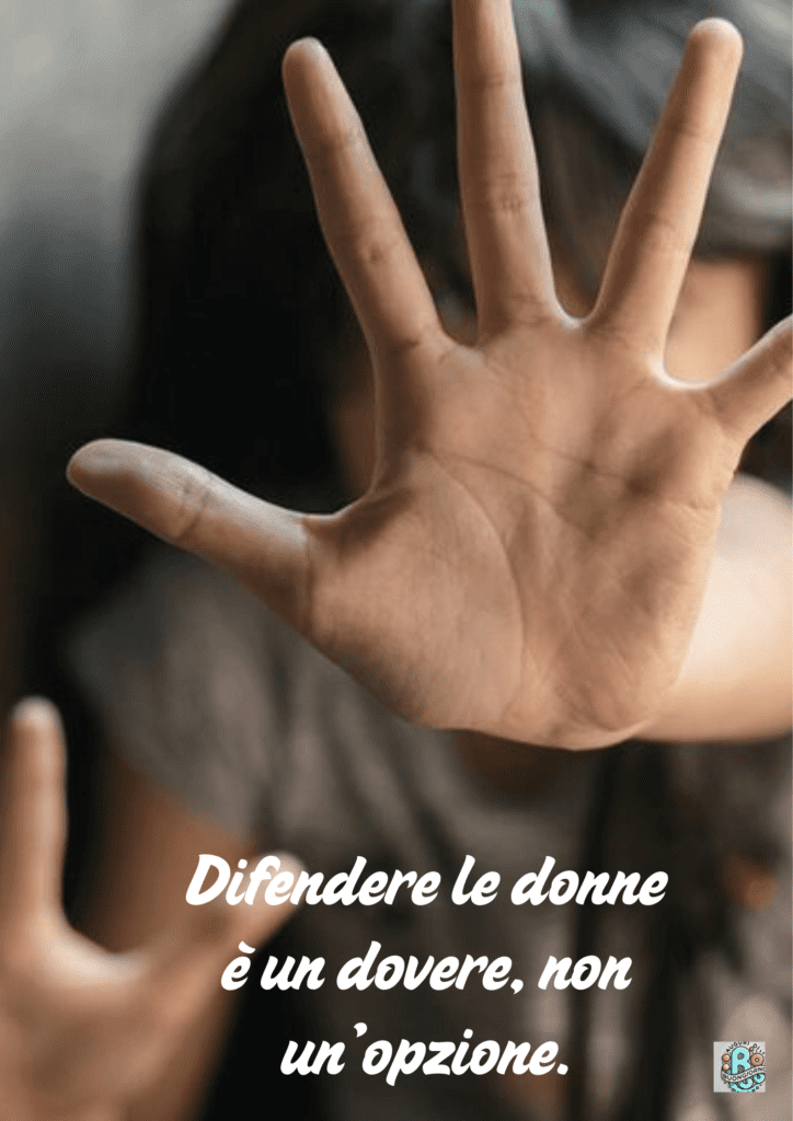 Difendere le donne è un dovere, non un’opzione. Giornata contro la violenza sulle donne, protezione diritti